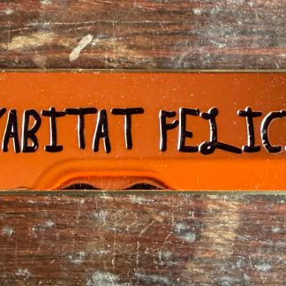 Hic Habitat Felicitas - Here Dwells Happiness Apotropaic Plaque for the Front door